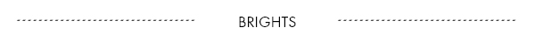 Brights