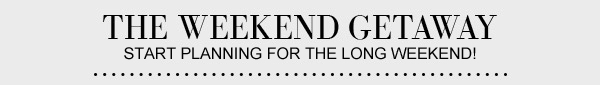 Shop the Weekend Getaway!